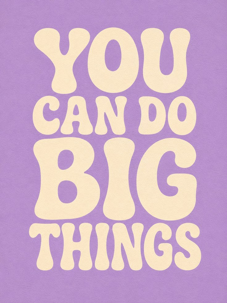 Motivational Typography Print - artwork on paper