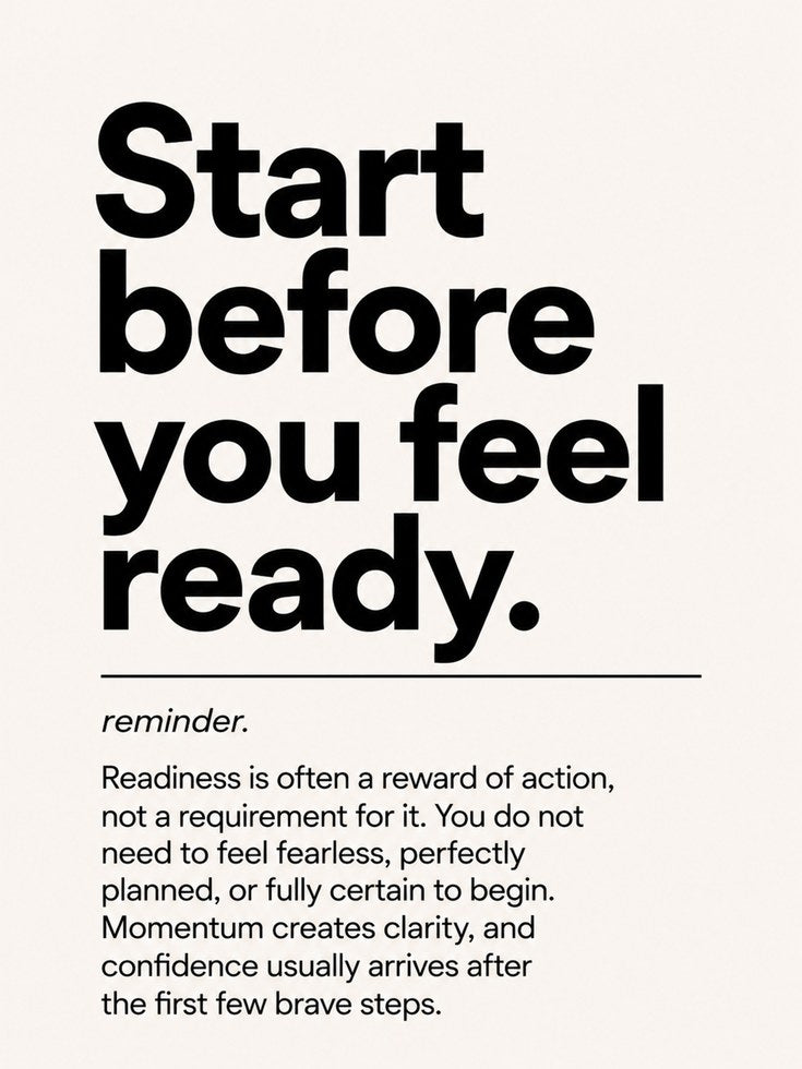 Motivational Quote Print: Start Before You Feel Ready - artwork on paper