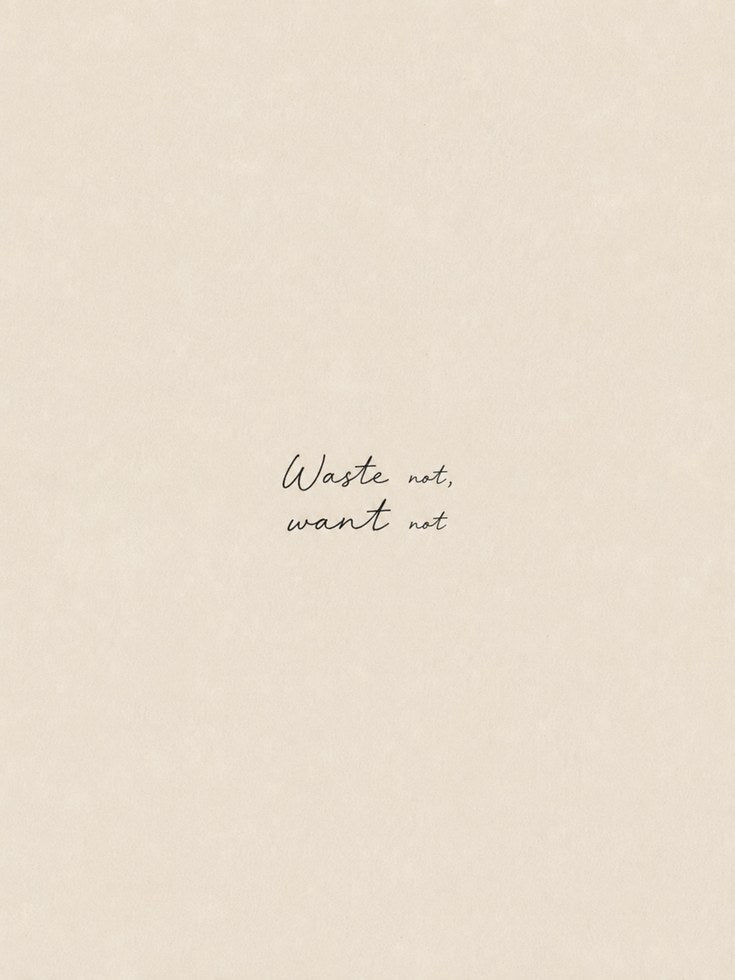 Waste Not Want Not Print: Minimalist Typography Wall Art - artwork on paper
