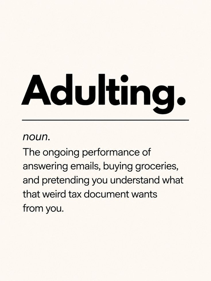 Adulting Typography Print: Humorous Office Decor (Black and White) - artwork on paper