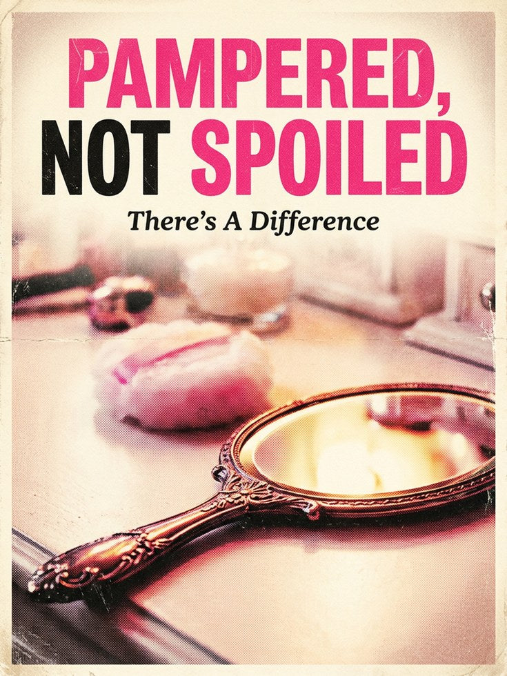 Pampered Not Spoiled Poster: Vintage Typography Wall Art - artwork on paper