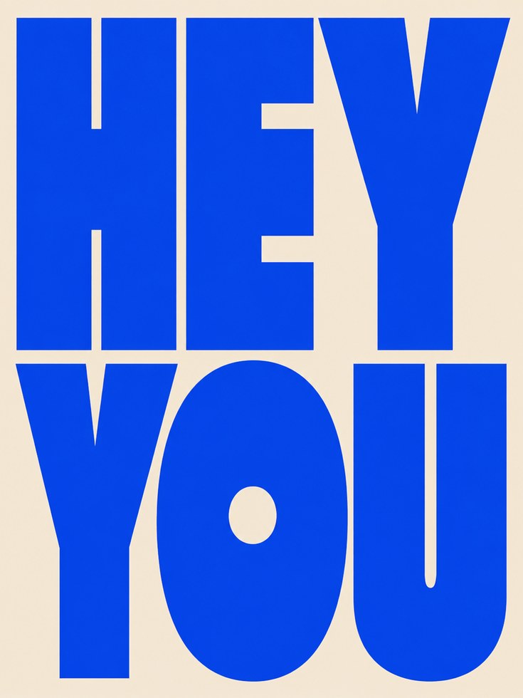 Hey You Typography Print — Bold Blue Graphic Lettering - artwork on paper
