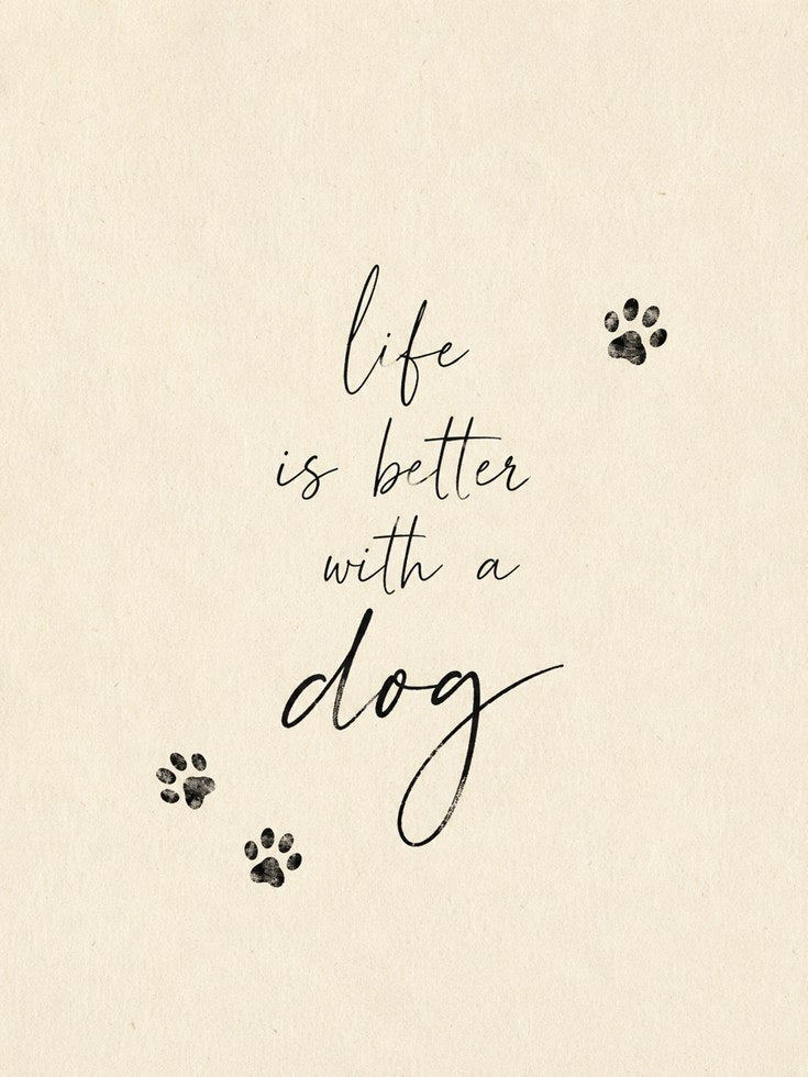 Life Is Better With A Dog Print: Minimalist Paw Typography Art - artwork on paper