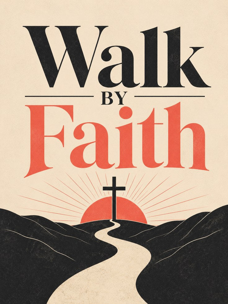 Faith Wall Art – Walk by Faith Print - artwork on paper