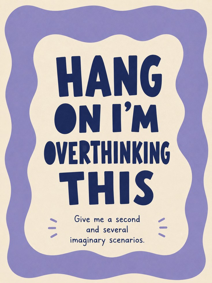 Overthinking Wall Art Print: Humorous Typography - artwork on paper