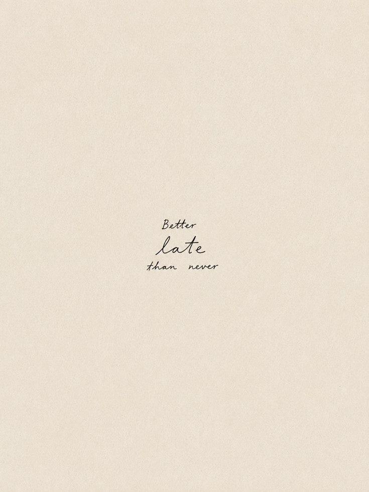 Better Late Than Never Print: Minimalist Beige Typography Art - artwork on paper