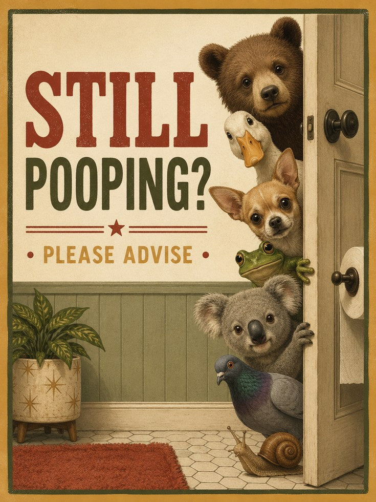 Still Pooping Bathroom Sign Print: Vintage Animals Humor Art - artwork on paper