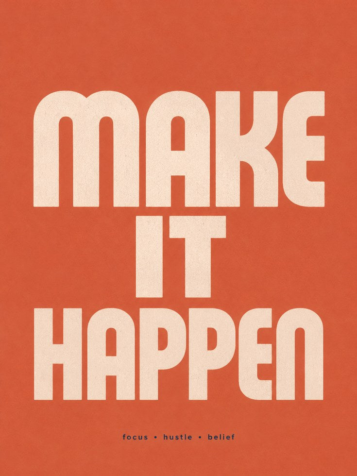 Make It Happen Motivational Print - artwork on paper