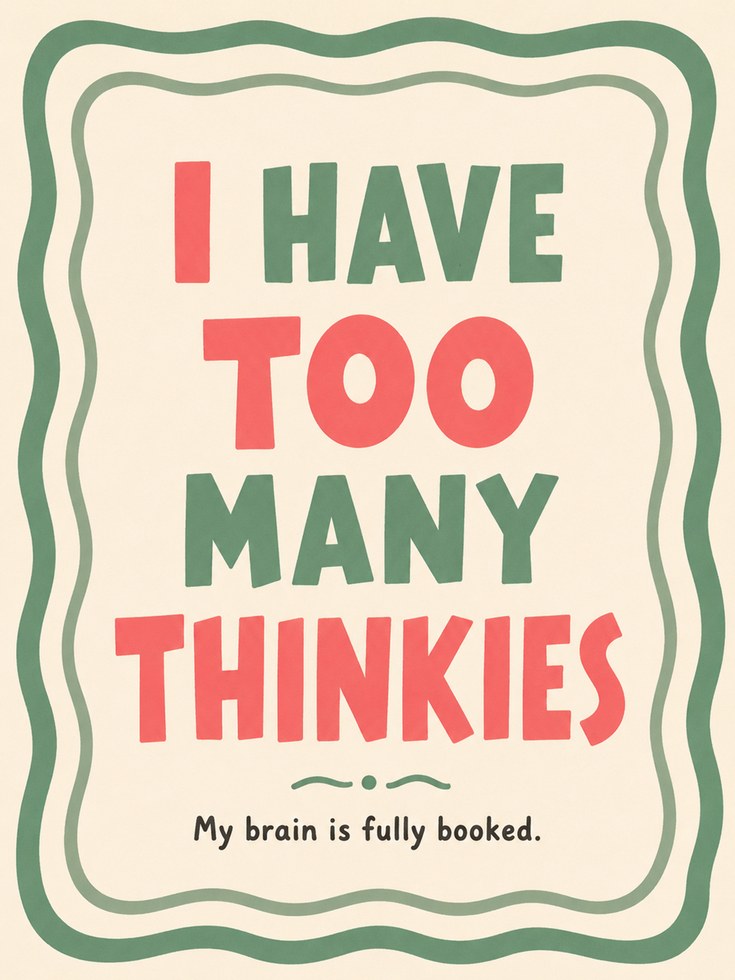 Too Many Thinkies Print: Retro Typography Poster in Green and Coral - artwork on paper