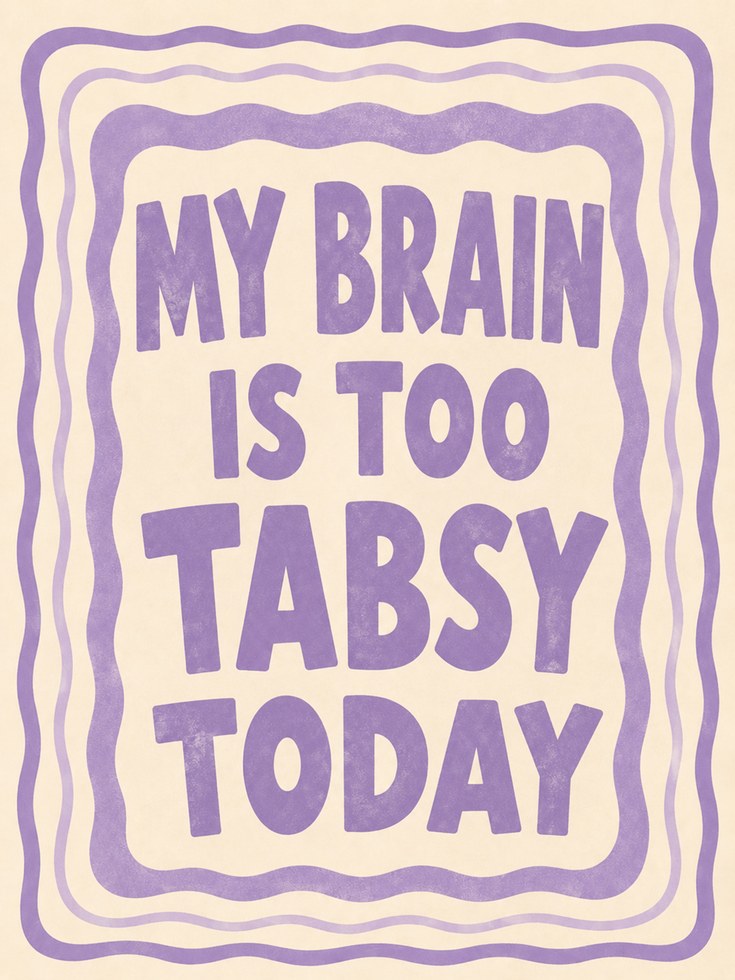 My Brain Is Too Tabsy Today Typography Print: Purple Retro - artwork on paper