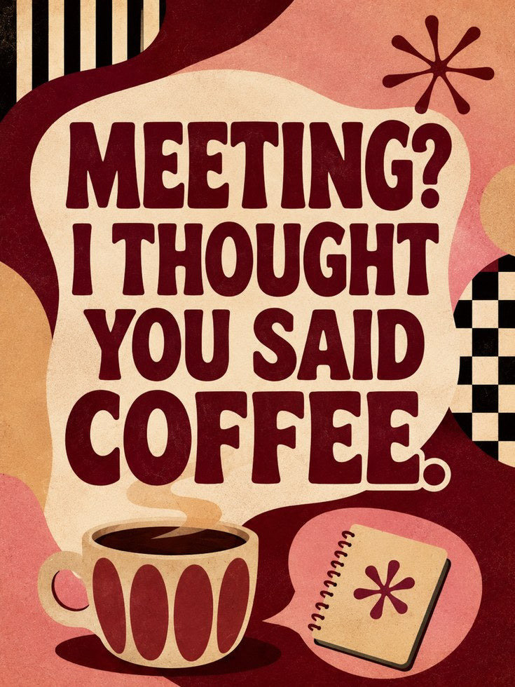 Meeting Coffee Print: Retro Mid-Century Office Humor Wall Art - artwork on paper