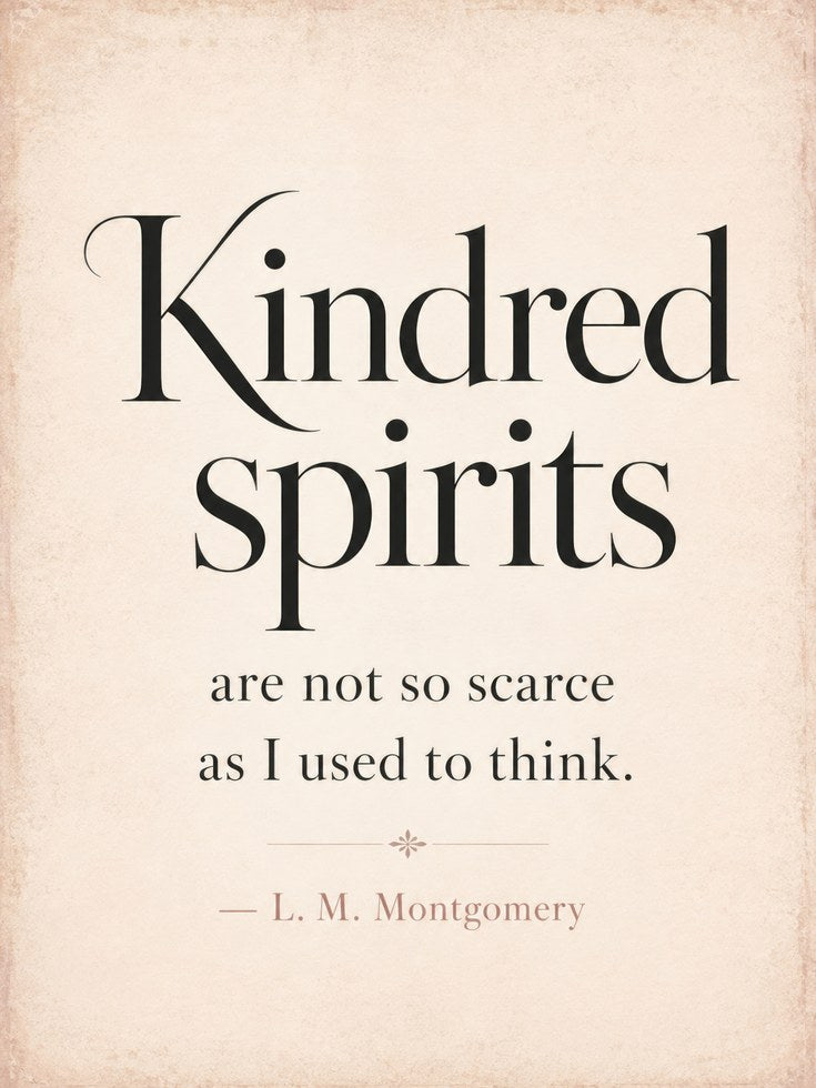 Kindred Spirits Quote – Literary Wall Art - artwork on paper