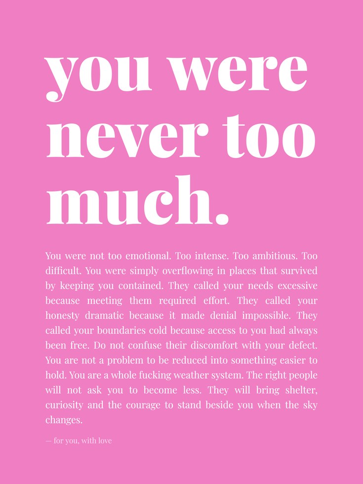 You Were Never Too Much Print: Pink Motivational Wall Art - artwork on paper