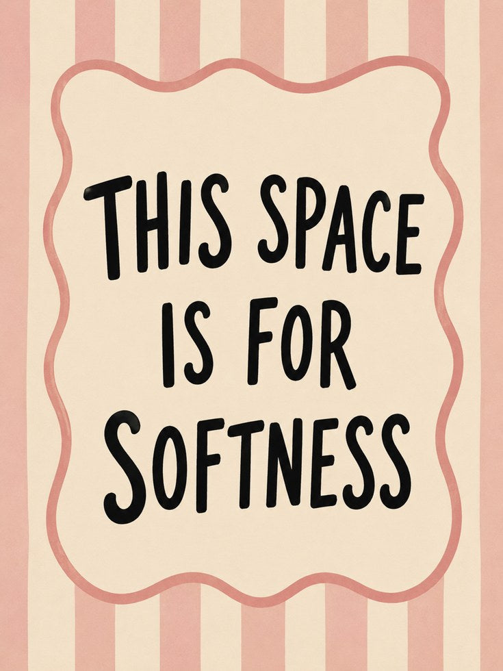 Softness Quote Wall Art - artwork on paper
