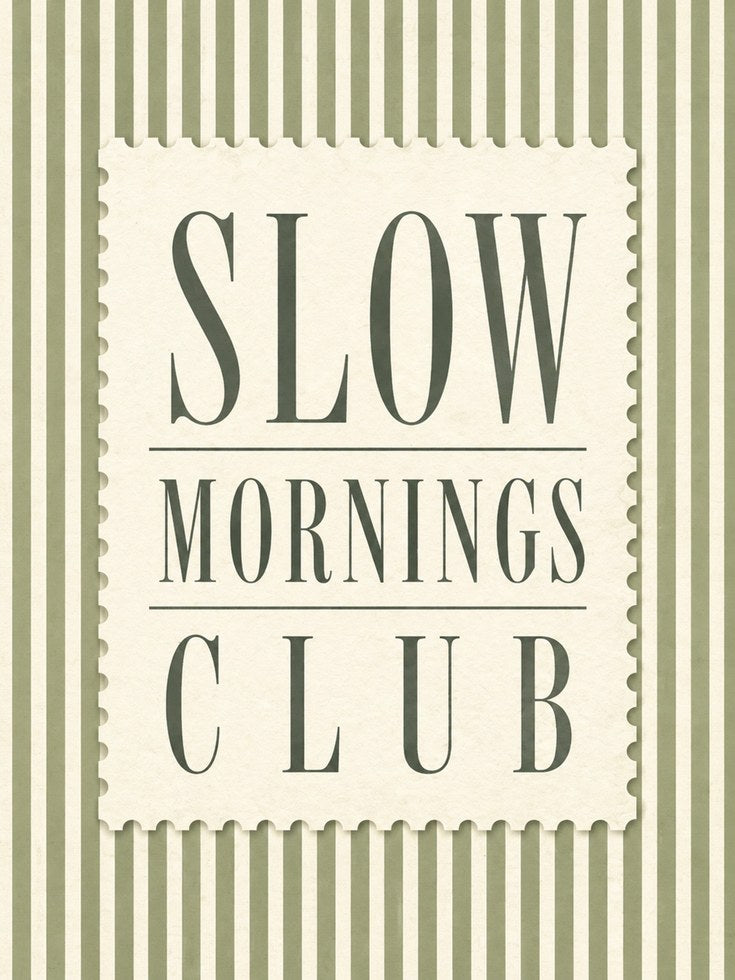 Slow Mornings Wall Art – Vintage Typography Print - artwork on paper