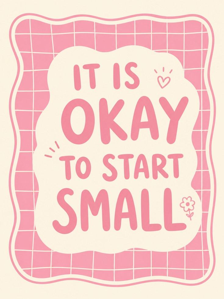 It Is Okay to Start Small Motivational Poster: Pink Typography - artwork on paper