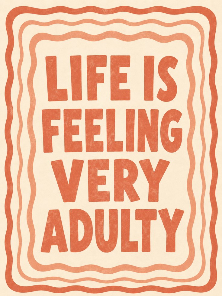 Life Is Feeling Very Adulty Print: Retro Typography Poster - artwork on paper