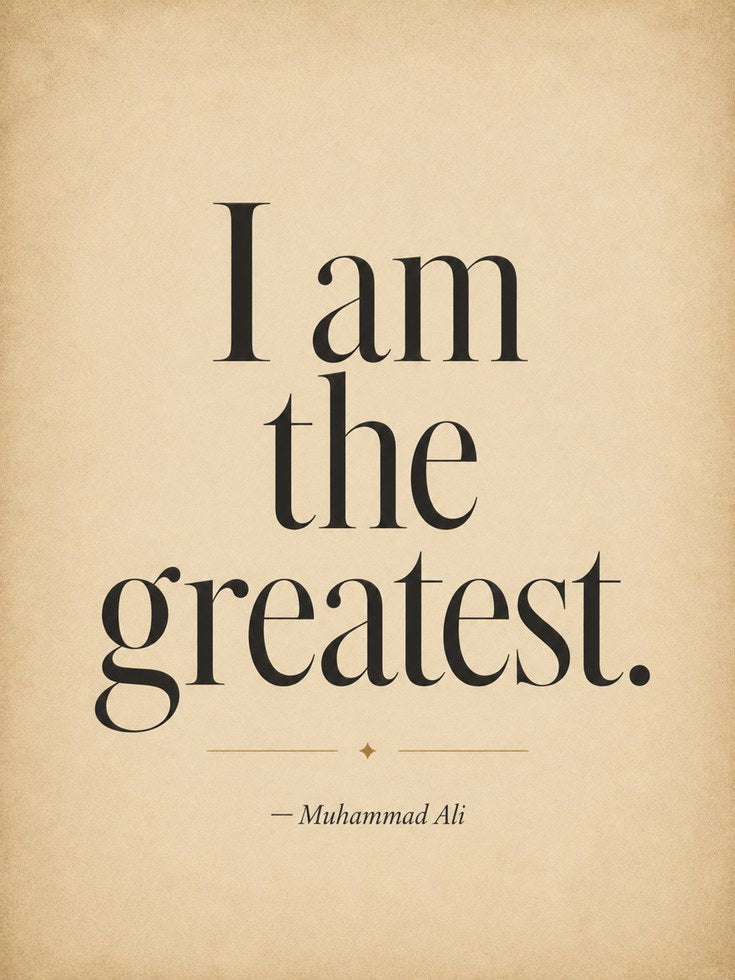 Motivational Quote Print – I Am The Greatest - artwork on paper