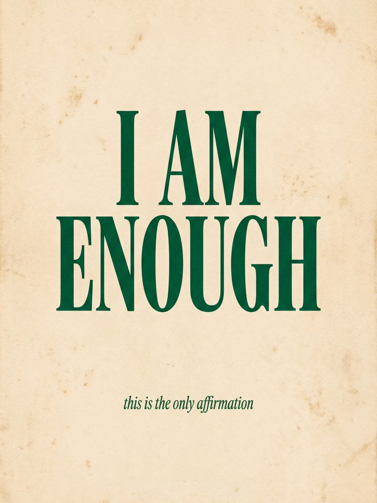 I Am Enough Affirmation Print - artwork on paper