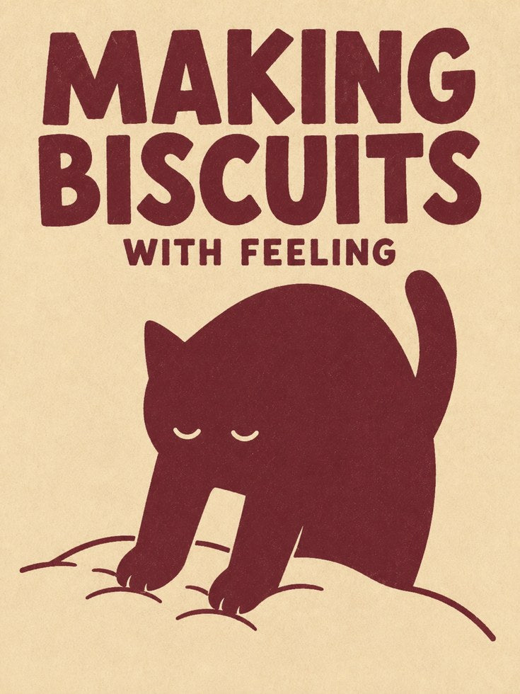 Funny Cat Poster – Making Biscuits With Feeling - artwork on paper