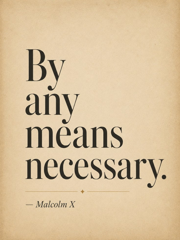 Motivational Quote Print – By Any Means Necessary - artwork on paper