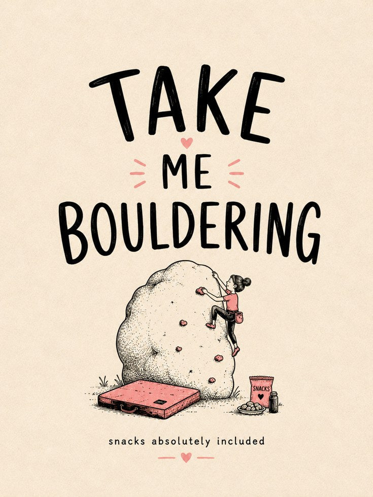 Bouldering Wall Art – Funny Climbing Print - artwork on paper