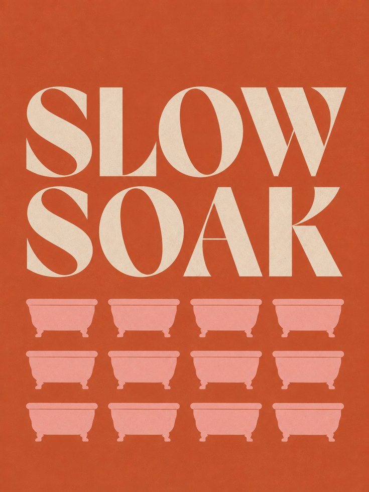 Slow Soak Bathroom Art - artwork on paper