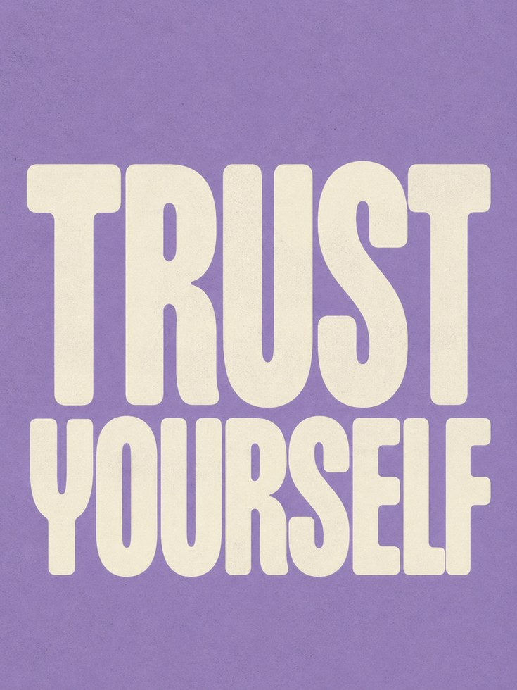 Trust Yourself Motivational Print - artwork on paper