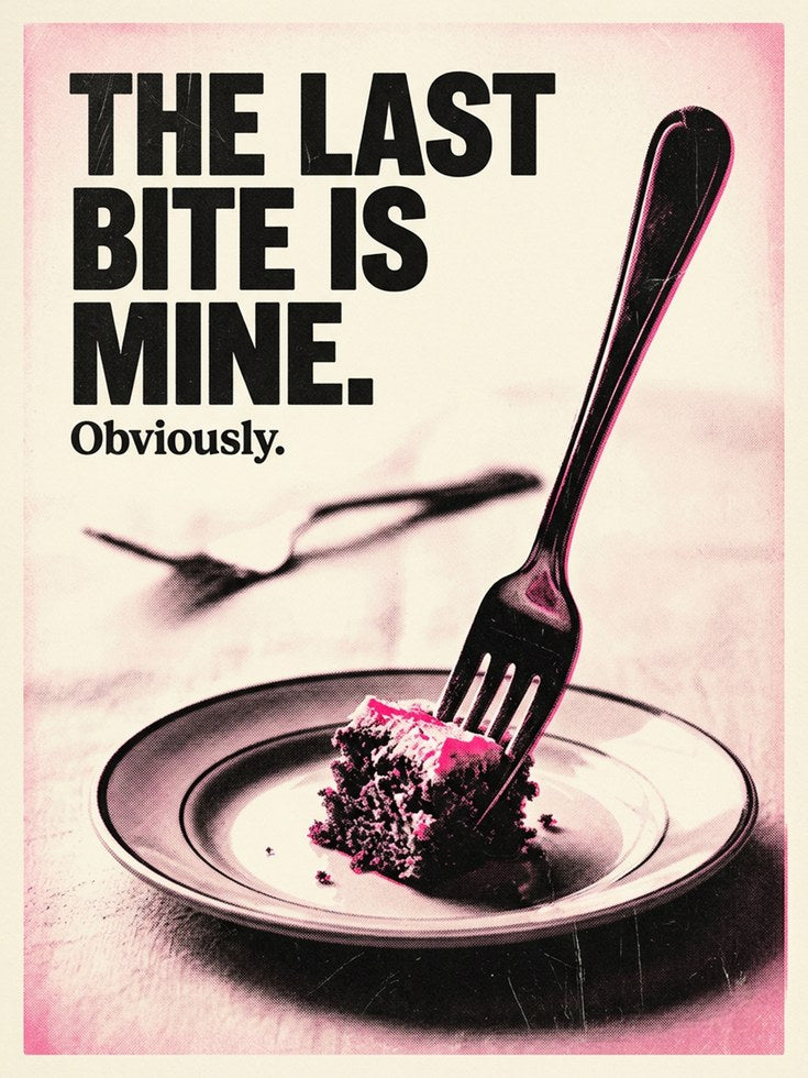 The Last Bite Is Mine Poster: Retro Pink Cake Typography Print - artwork on paper