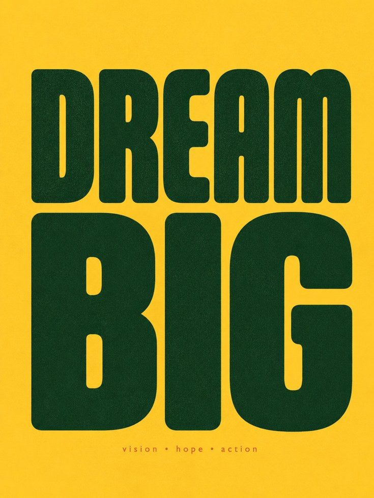 Dream Big Motivational Print: Bold Retro Typography - artwork on paper