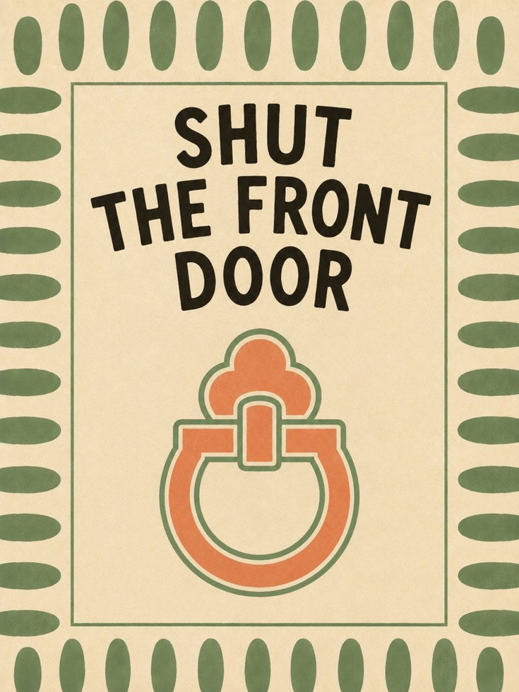 Shut The Front Door Retro Poster: Mid-Century Orange Green Wall Art - artwork on paper
