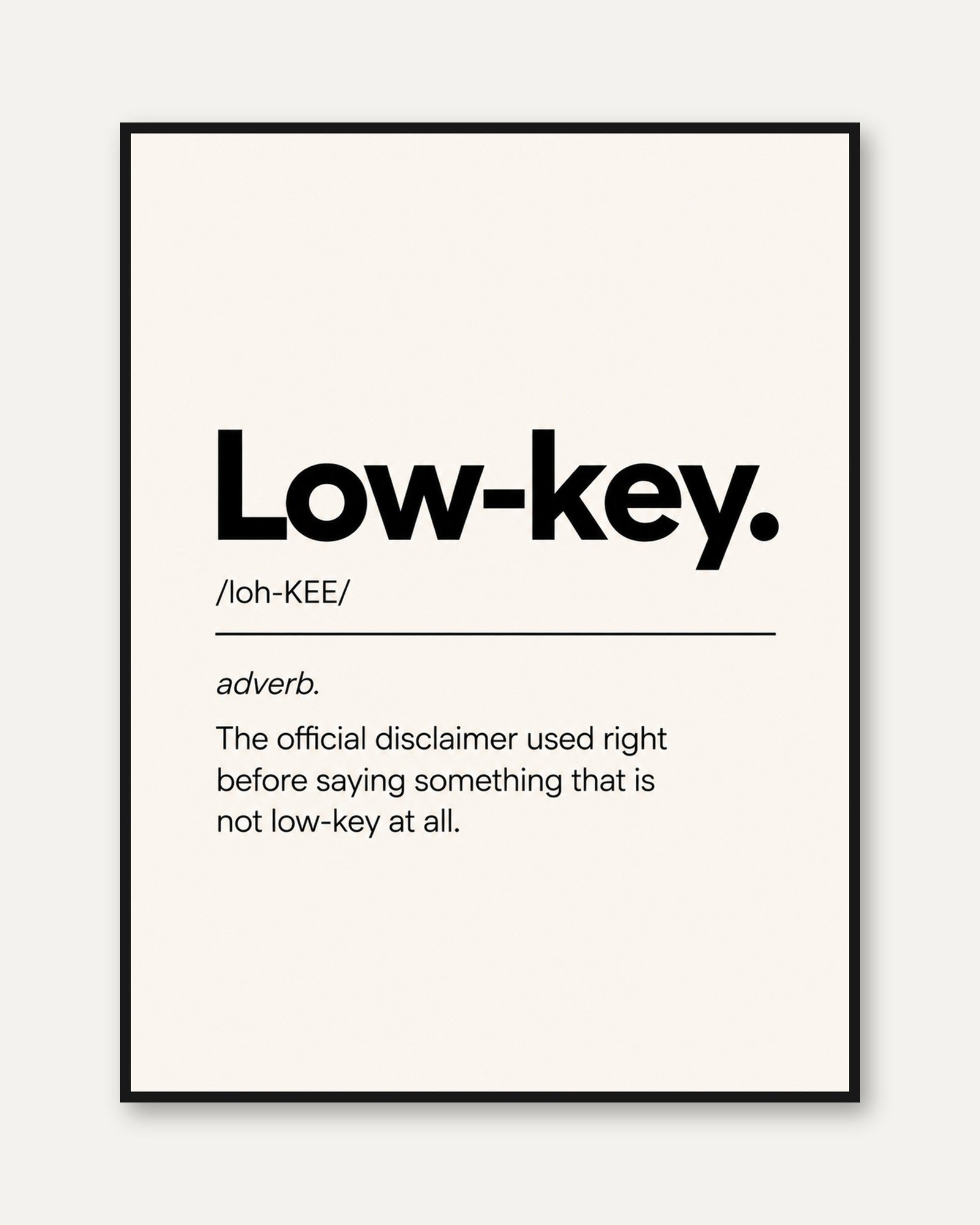 Typography Poster: Humorous Low-Key Definition - framed