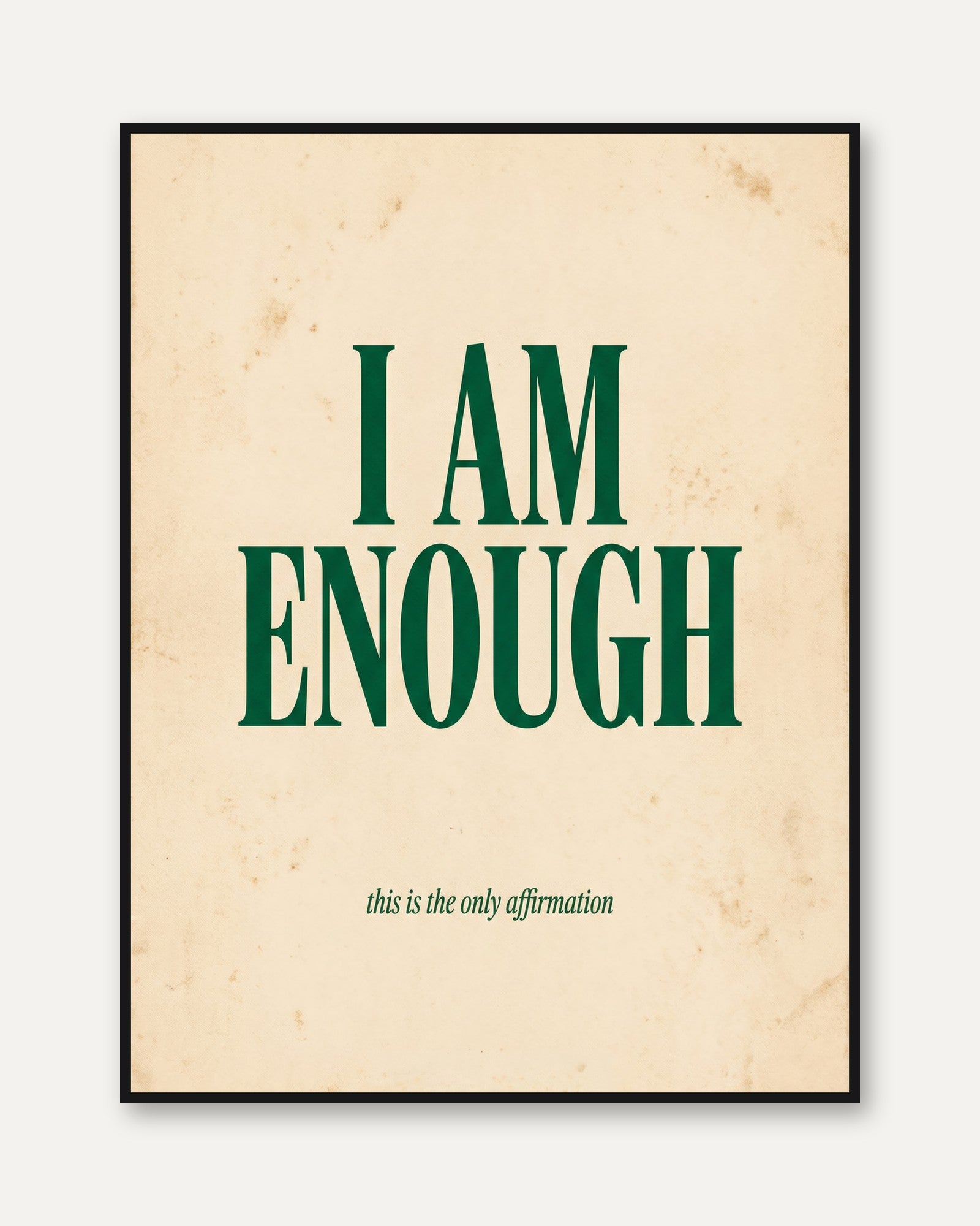 I Am Enough Affirmation Print - framed