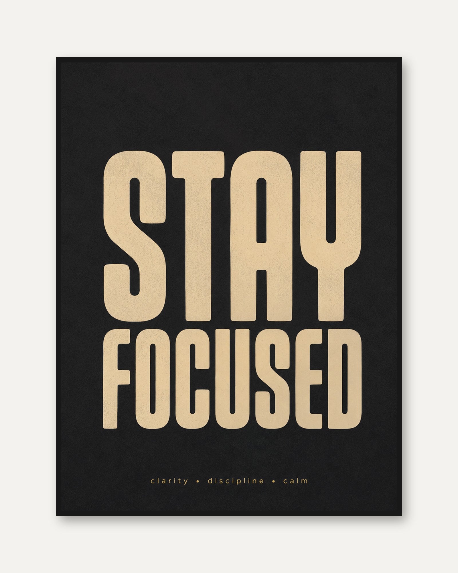 Motivational Wall Art: Stay Focused Typography - framed