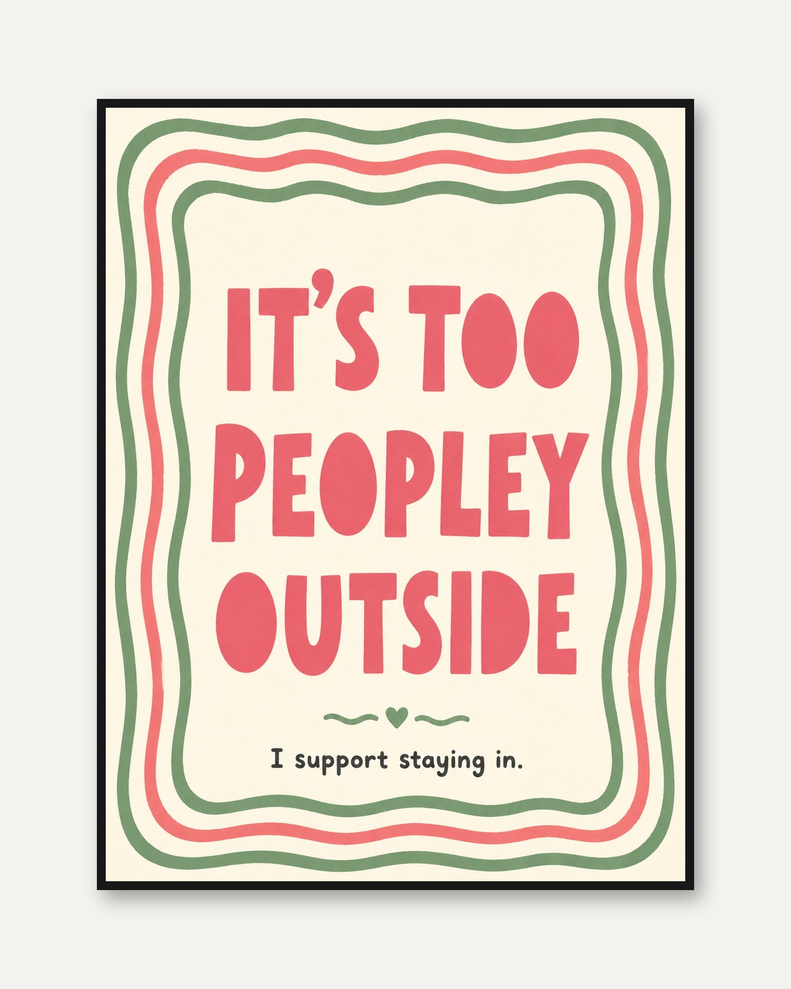 Too Peopley Outside Print: Retro Humor Typography Wall Art - framed