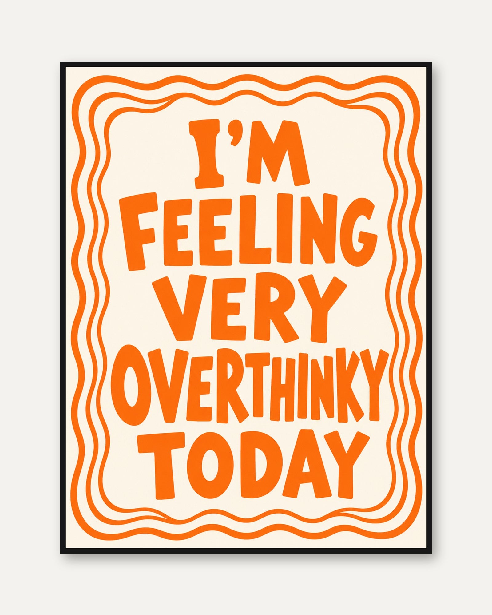 Overthinker Typography Print: Retro Orange Motivational Wall Art - framed