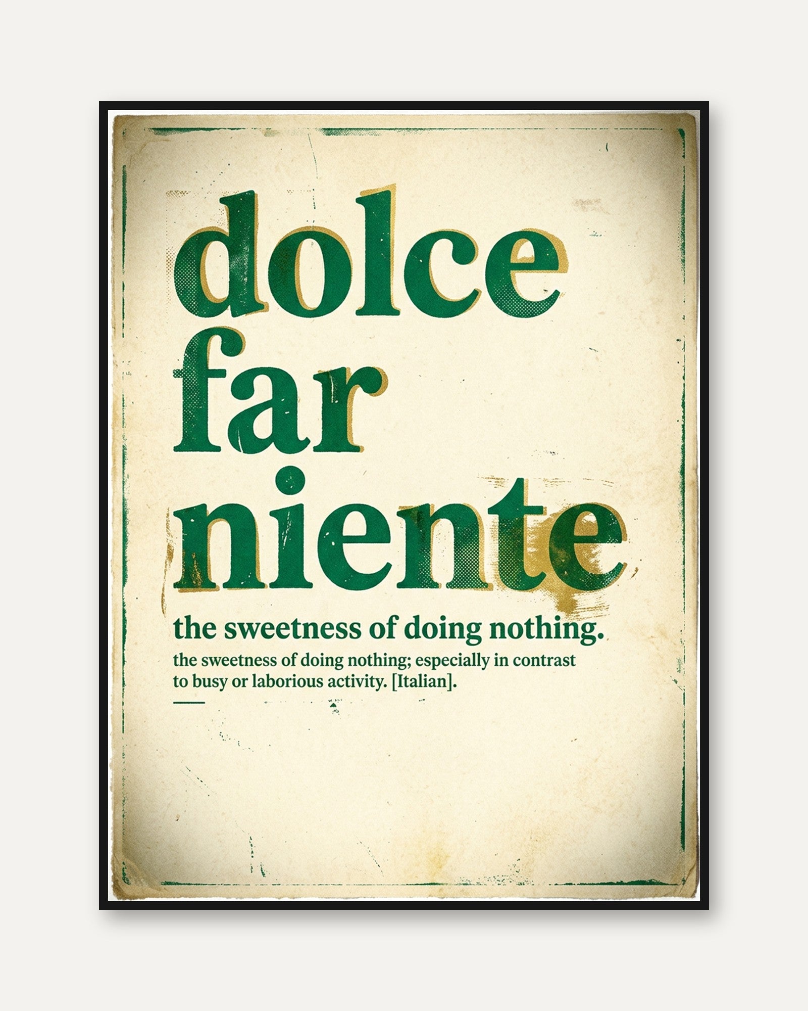 Dolce Far Niente Print – Vintage Italian Typography Relaxation Quote - framed