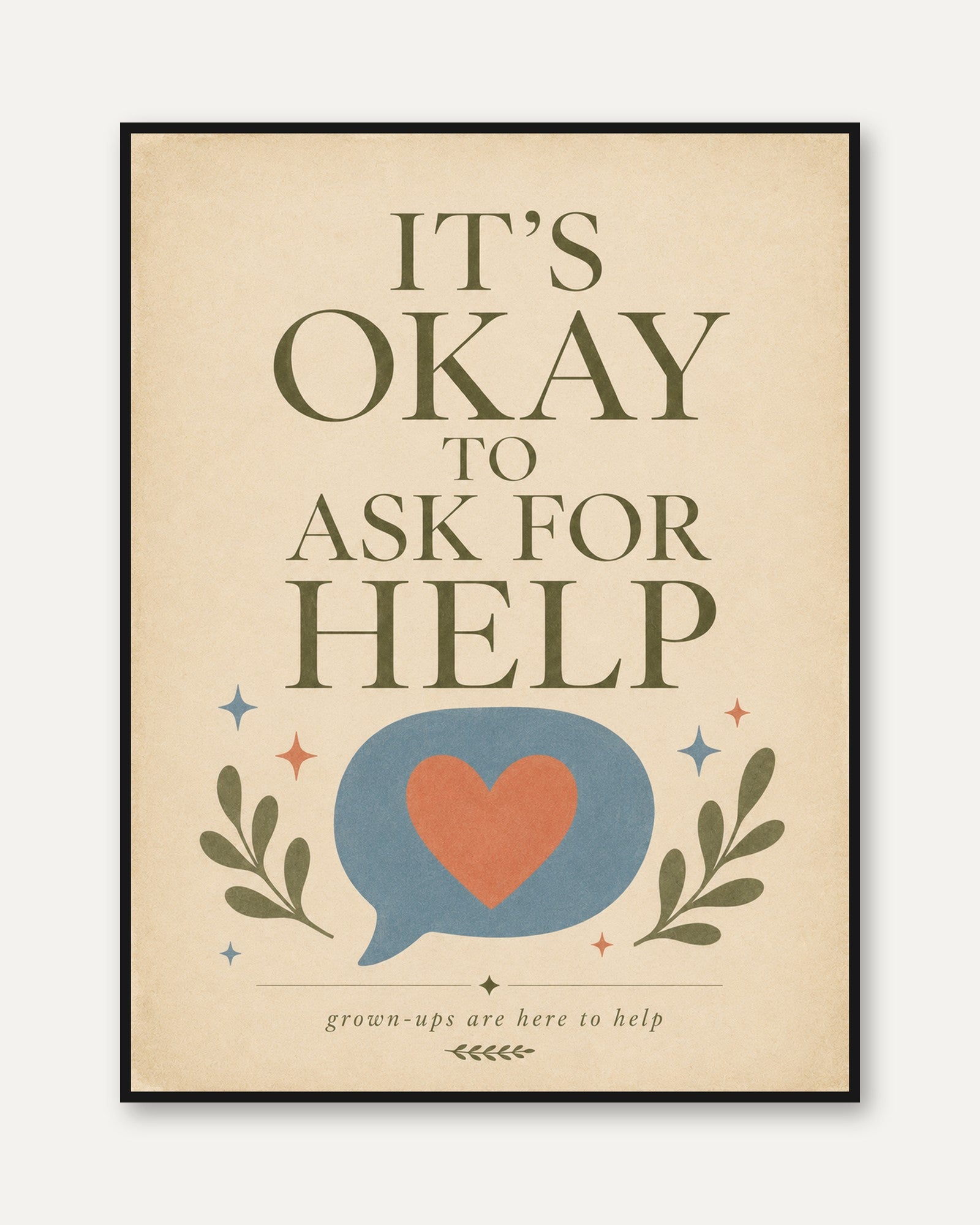 It's Okay to Ask for Help Typography Print: Retro Motivational Art - framed