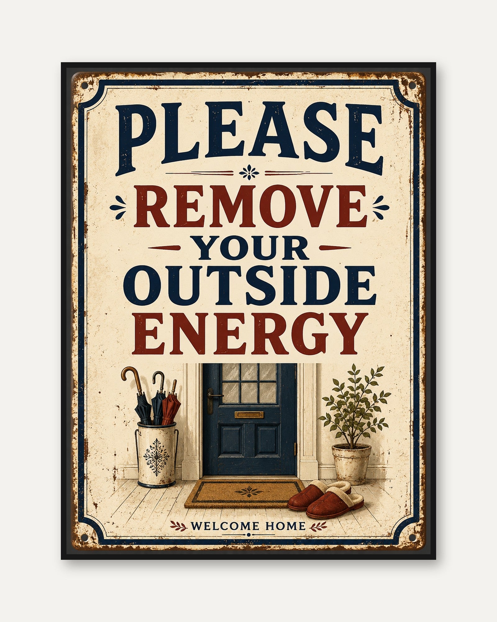 Remove Your Outside Energy Sign: Vintage Entryway Wall Art - framed