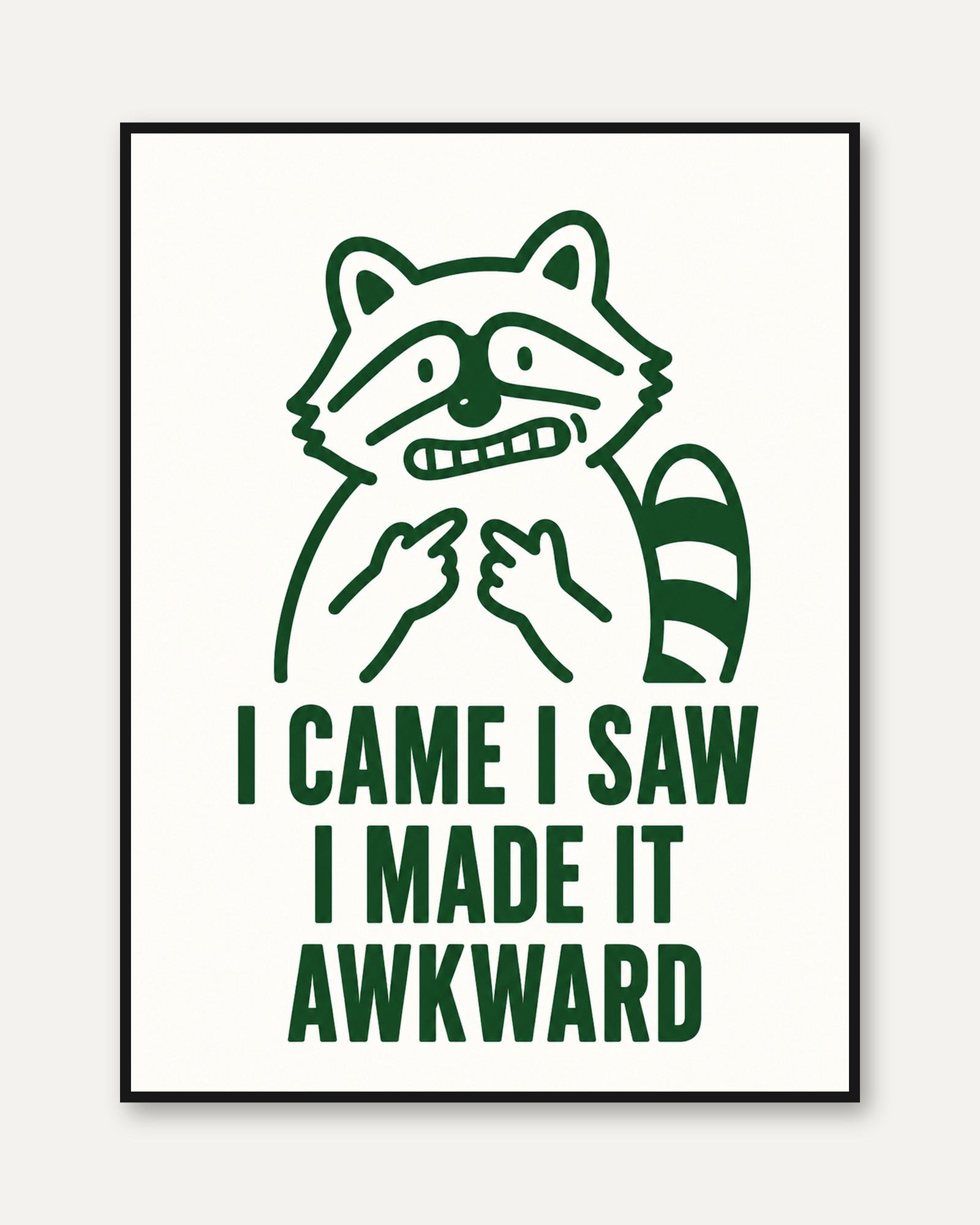 Funny Raccoon Meme Print - framed