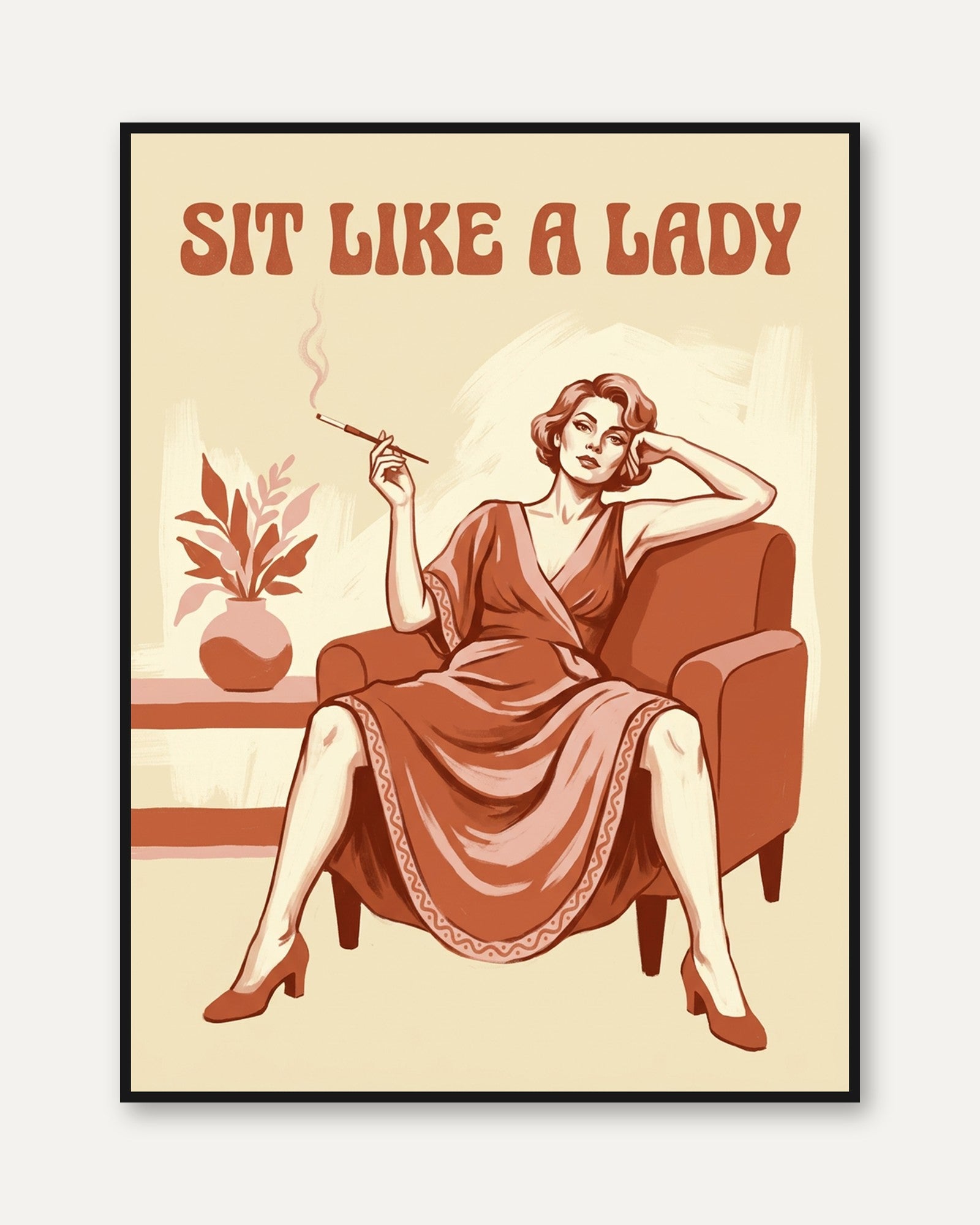 Sit Like a Lady Retro Poster: Vintage Lounge Art Print - framed