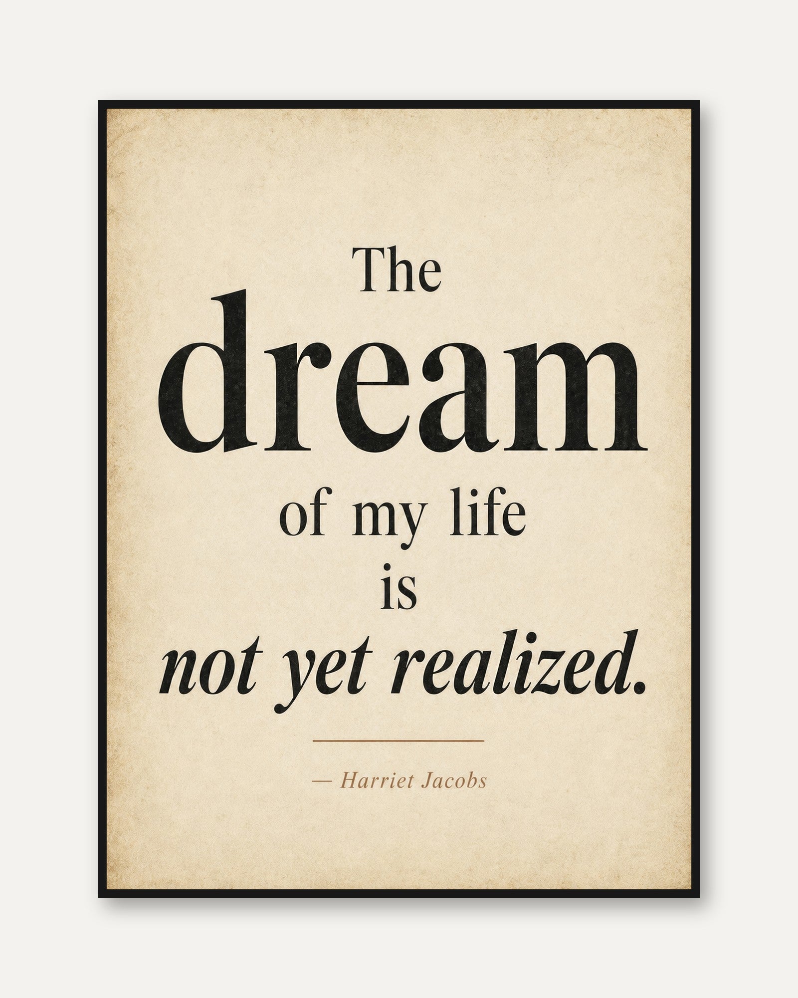 Harriet Jacobs Quote Print - framed