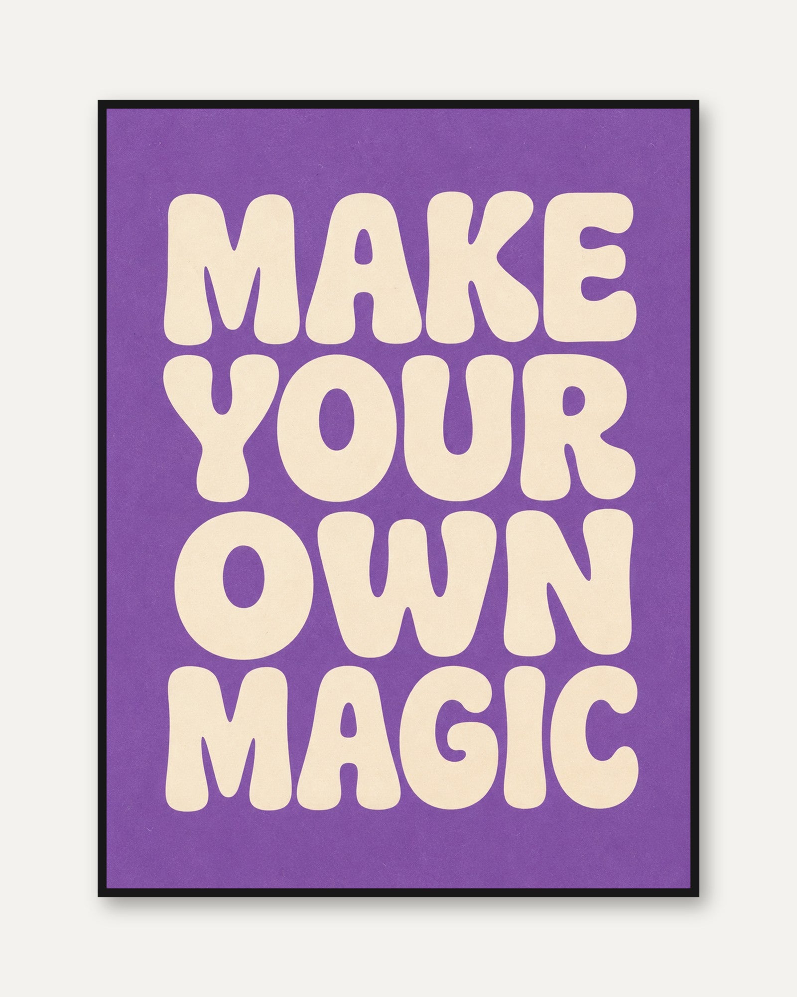 Make Your Own Magic Typography Poster: Retro Purple Wall Art - framed