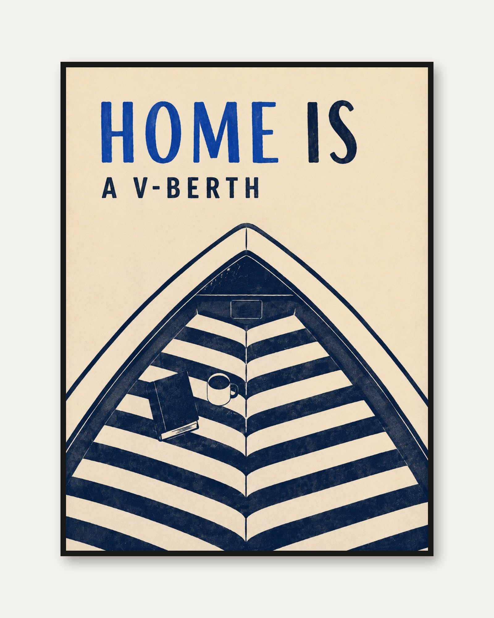 Nautical Typography Print – Home Is A V-Berth - framed