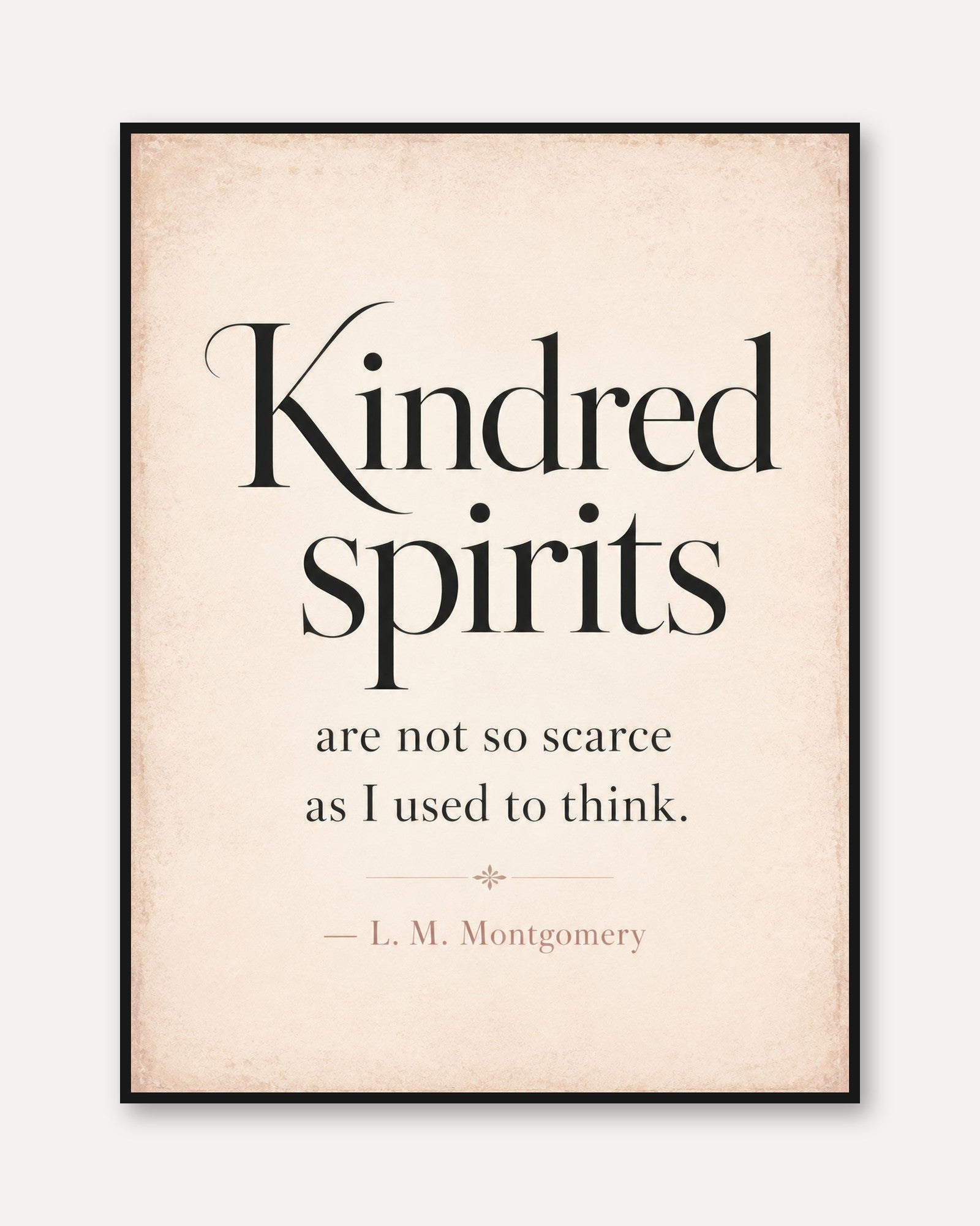 Kindred Spirits Quote – Literary Wall Art - framed