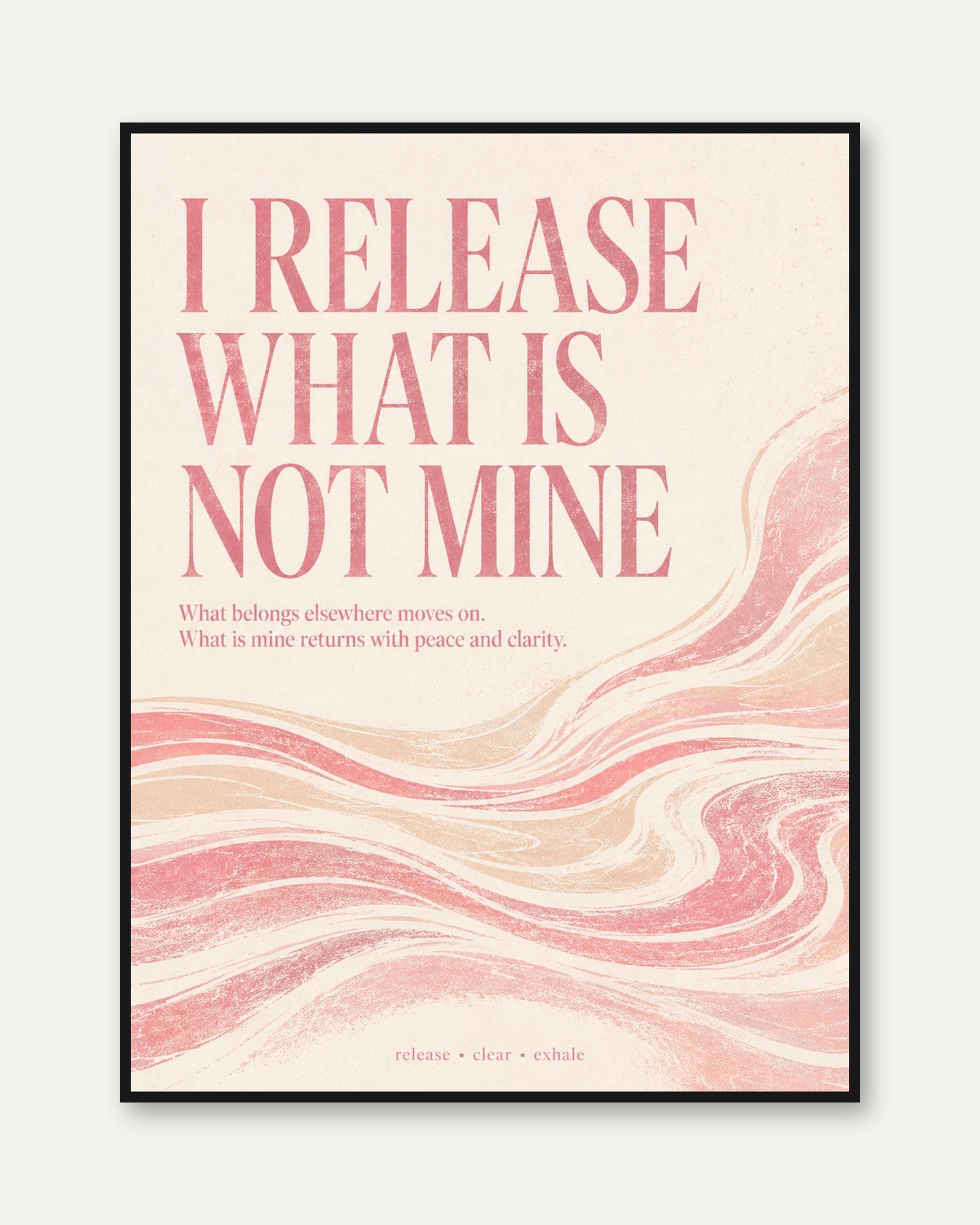 Affirmation Wall Art – Letting Go Quote Print - framed