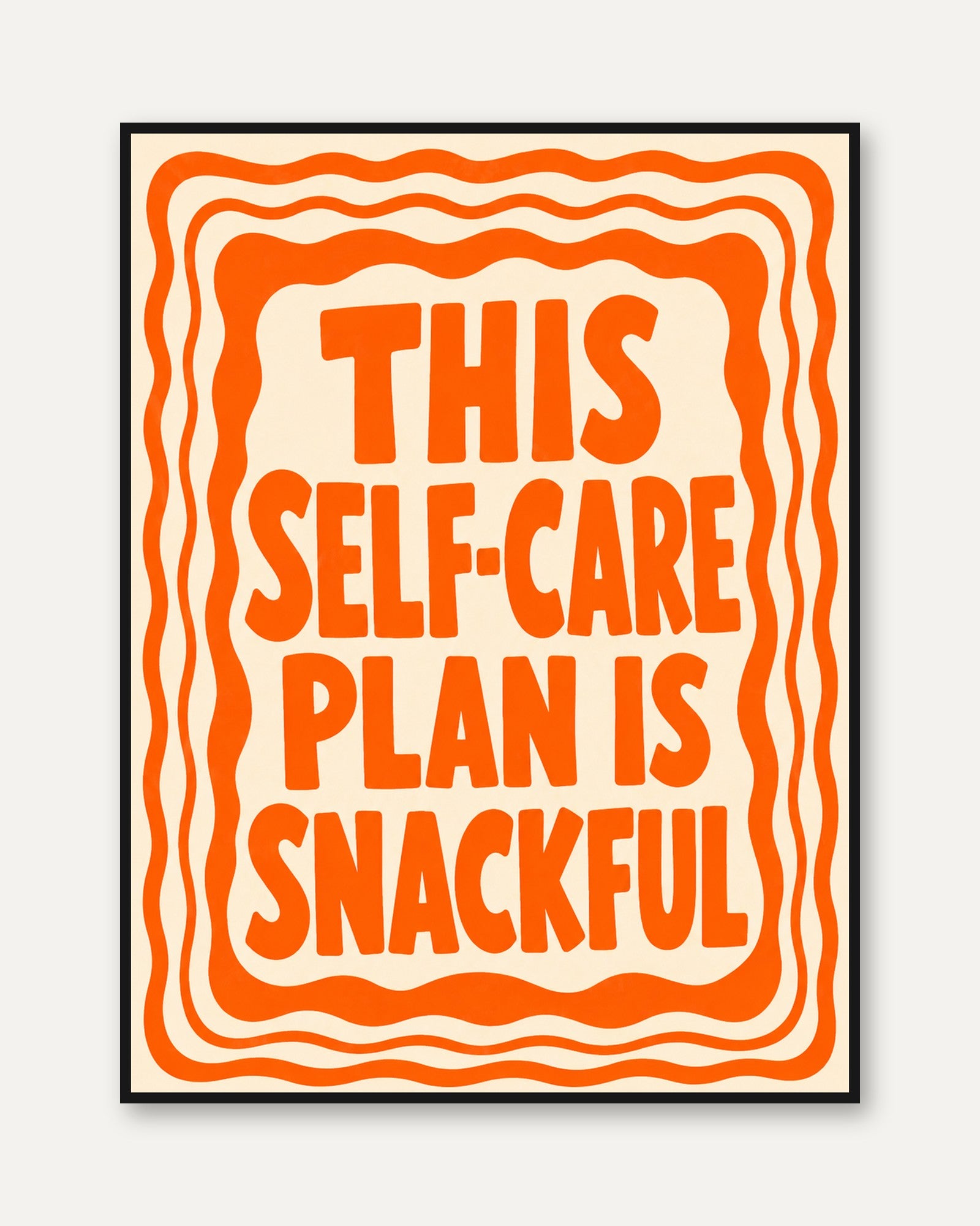 Self-Care Typography Print: Humorous Mental Health Art (Orange) - framed