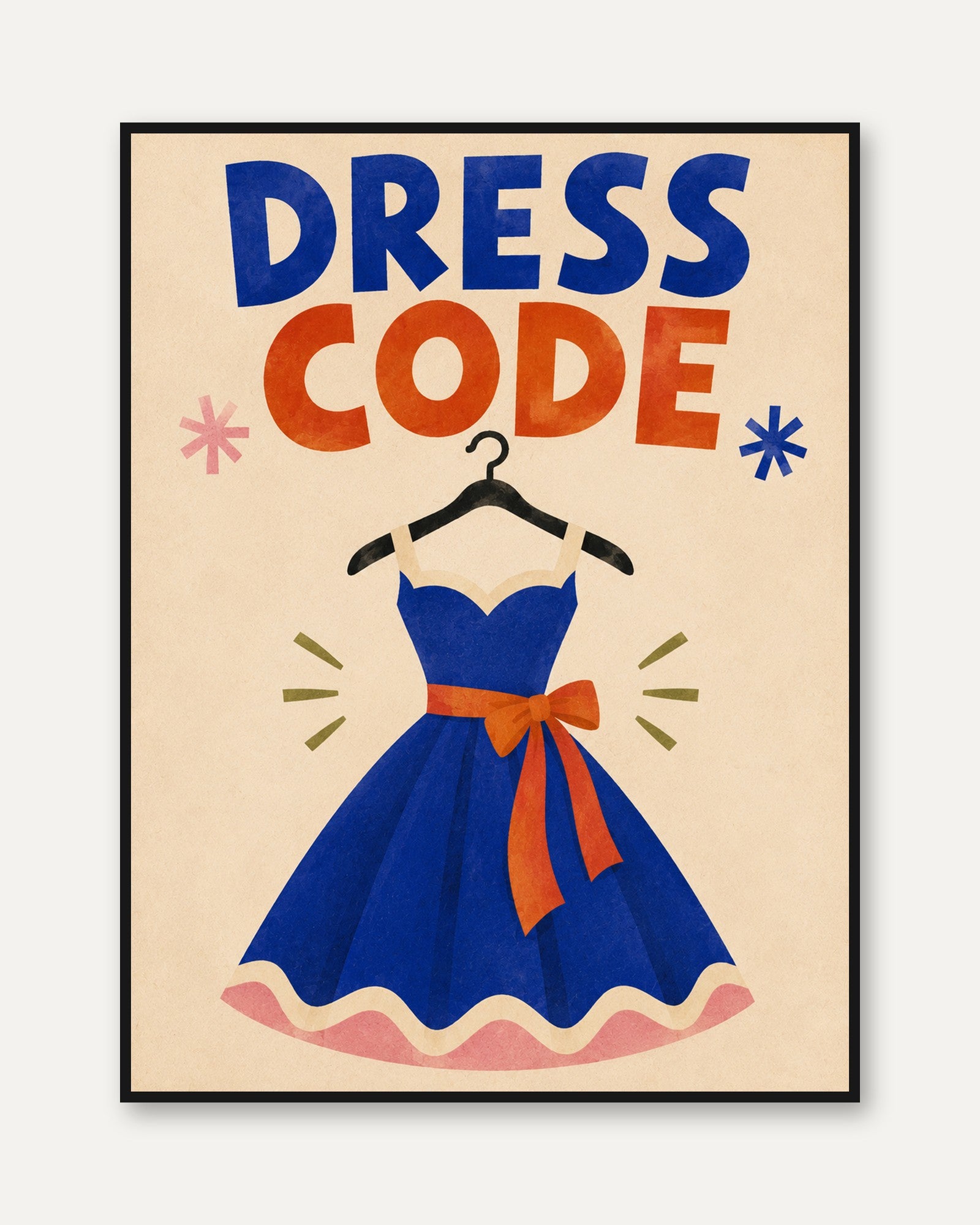 Dress Code Poster – Closet Wall Art - framed