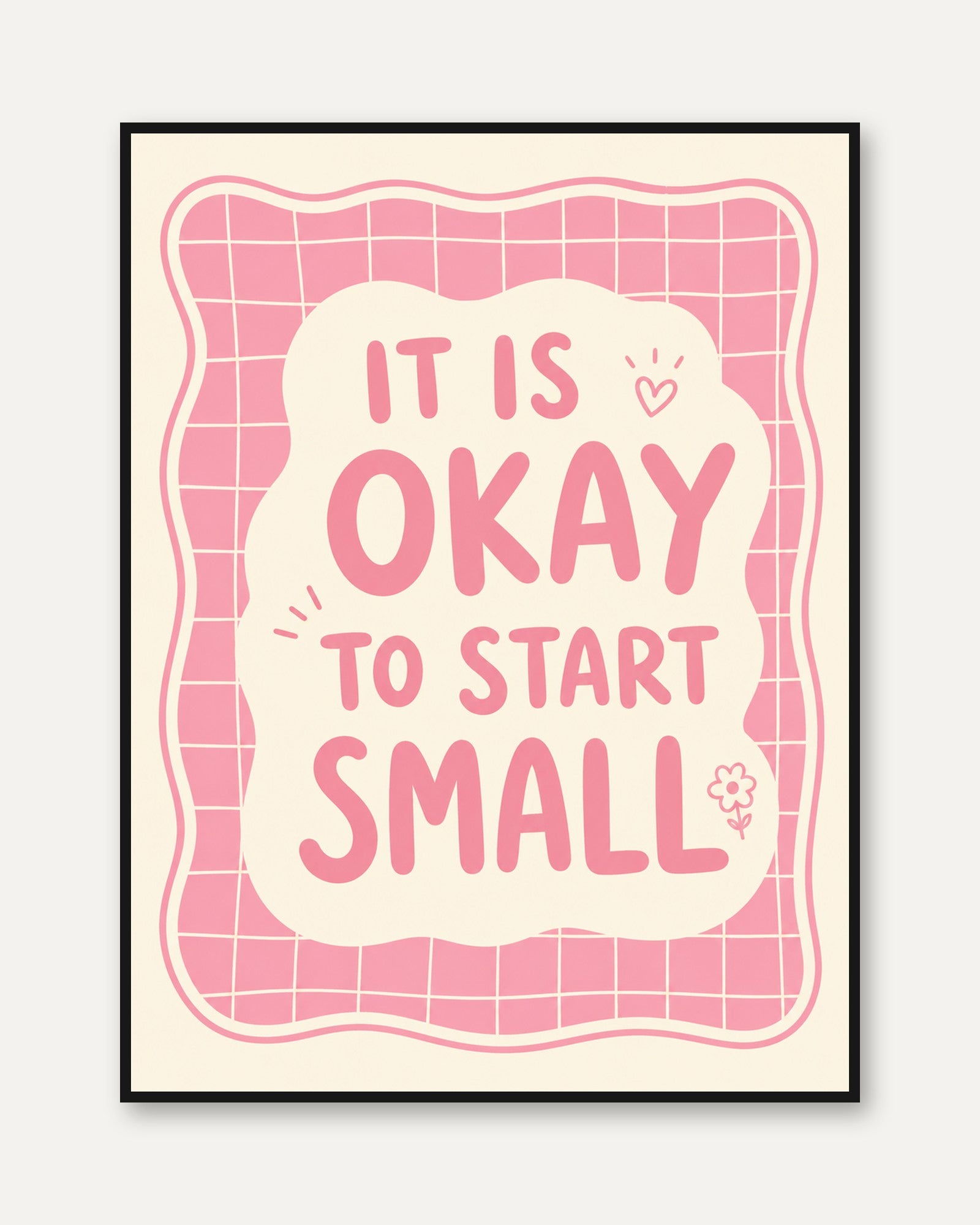 It Is Okay to Start Small Motivational Poster: Pink Typography - framed