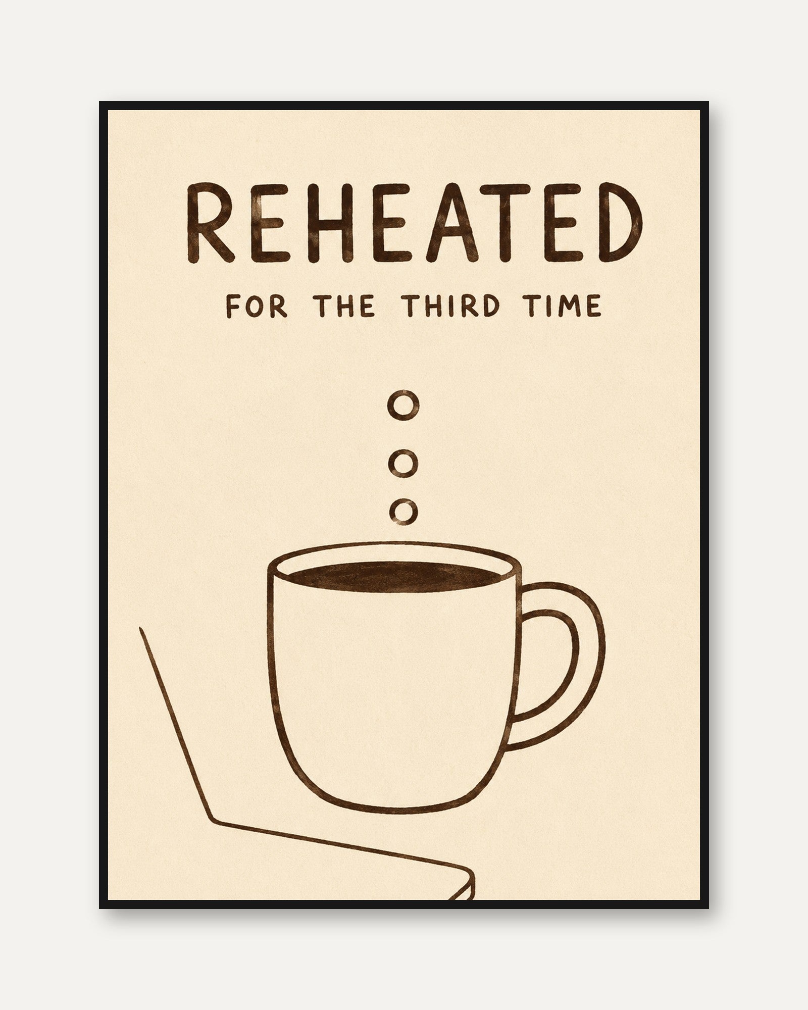 Coffee Kitchen Wall Art – Funny Coffee Print - framed